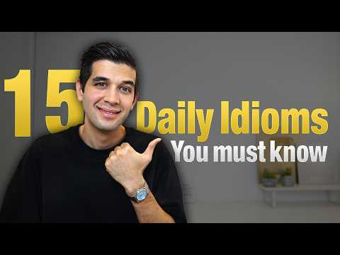 15 English Idioms You MUST Know to Sound Natural