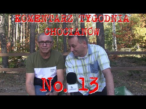 Komentarz Tygodnia No. 13 CHOCIANÓW