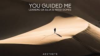 Leandro Da Silva & Nessi Gomes - You Guided Me