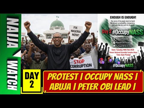 (10-2-26) DAY 2 | Protest | Occupy NASS |  Abuja | Peter Obi Lead | Electoral Reform |