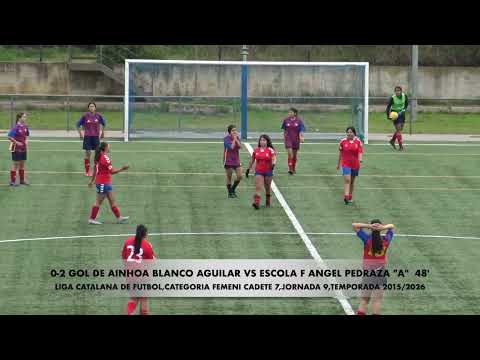 0 - 2 GOL DE AINHOA VS ESCOLA F ANGEL PEDRAZA "A"