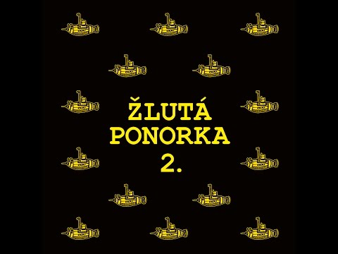 Žlutá ponorka - Žlutá Ponorka 2. (CD 2017)