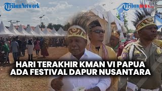 Hari Terakhir KMAN VI Papua, Ada Festival Dapur Nusantara hingga Peresmian 20 Kampung Wisata Bahasa