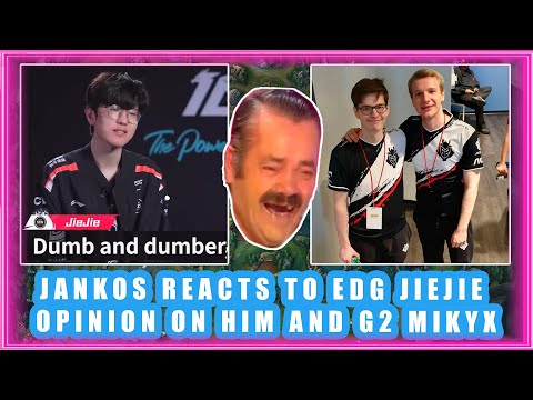 Jankos Reacts To EDG JieJie Opinion On Him And G2 Mikyx