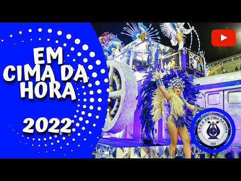 EM CIMA DA HORA 2022 - DESFILE #CARNAVAL2022