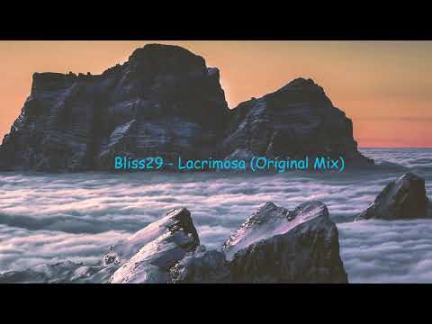 Bliss29 - Lacrimosa (Original Mix)