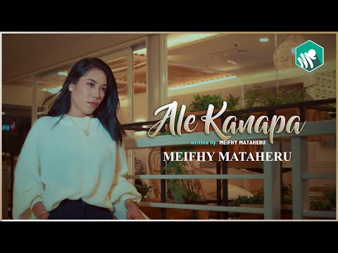 ALE KANAPA-MEIFHY MATAHERU (Official Video Music)
