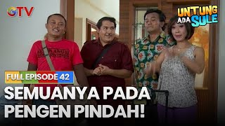 Download lagu SEMUANYA PADA PENGEN PINDAH! | UNTUNG ADA SULE FULL EPS 42 mp3