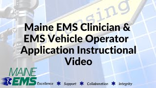 Maine EMS Clinician & EMS Vehicle Operator (New & Reciprocity) Application Instruction Guide