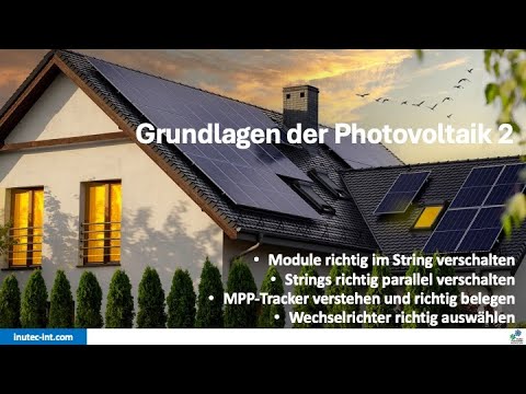 Strings & MPP Tracker richtig belegen | WR Leistung richtig wählen | Grundlagen der Photovoltaik
