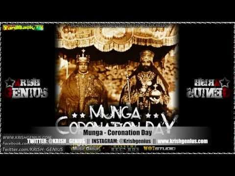 Munga - Coronation Day [Coronation Riddim] Feb 2013