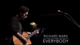 Richard Marx - &quot;Everybody&quot; Live