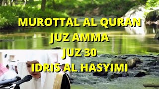 Download lagu Murottal Alquran Juz Amma (Juz 30) for Relaxing - Idris Al Hasyimi mp3