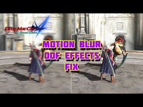 Tutorial: Disable Motion Blur / Dof Effects in DMC4 / DMC4 SE