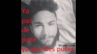 Mister Love - Ya pas de pote ya que des putes