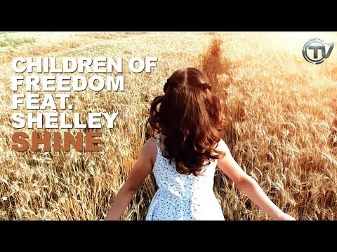 Children Of Freedom Feat. Sheylley - Shine (Official Video HD) - Time Records