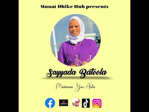 Maimuna Yar Auta - Sayyada Batoola