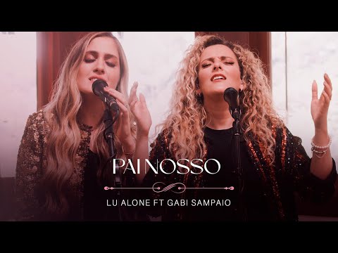 Lu Alone feat. Gabi Sampaio - Pai Nosso (Ao Vivo)