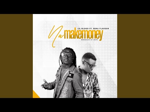 Na Make Money (feat. Beka Flavour)