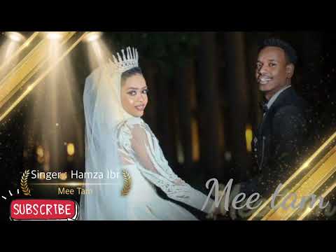 new oromo music hamza Ibrahim 2023 mee tam tam