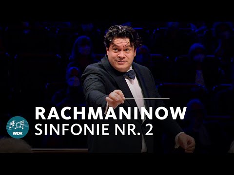 Rachmaninov - Symphony No. 2 | Cristian Măcelaru | WDR Symphony Orchestra