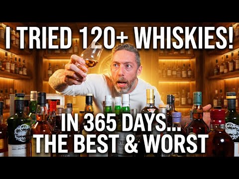 120 Whiskies in 365 Days - What to TRY, What to DENY & What to BUY