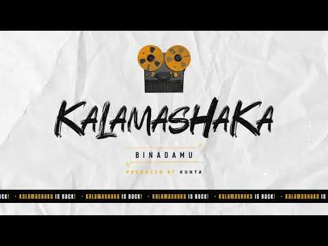 Binadamu - Kalamashaka (Prod. Kunta Official Beats) Official Visualizer