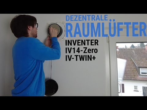 Wartung und Funktion: #Inventer IV14-Zero und IV-TWIN+ Dezentrale #Raumlüfter