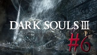 【実況】心折れたら即終了　KAIRAが送るDARKSOULSⅢ　#6
