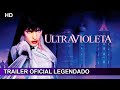 Ultravioleta 2006 Trailer Oficial Legendado