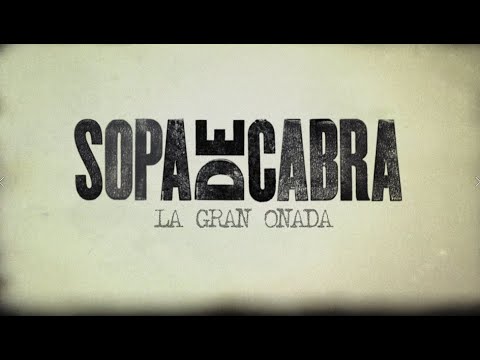 Sopa De Cabra - La gran onada (Lyric Video)