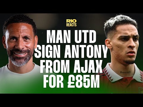 Rio Reacts - Manchester United Sign ANTONY from Ajax for £85,000,000