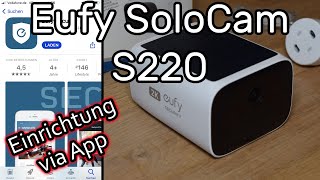 Eufy SoloCam S220 mit WLAN verbinden und einrichten + kurze Funktionsübersicht