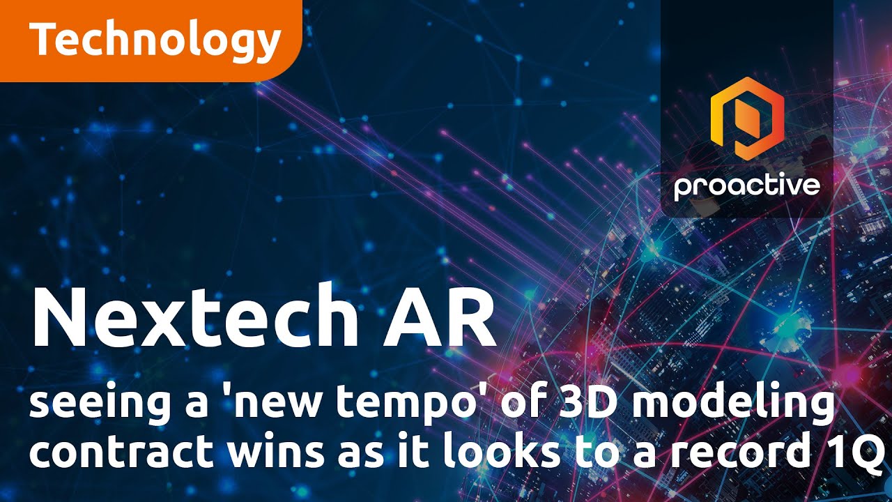 Nextech AR Solutions seeing a 'new tempo' of 3D modeling contract wins as it looks to a record 1Q