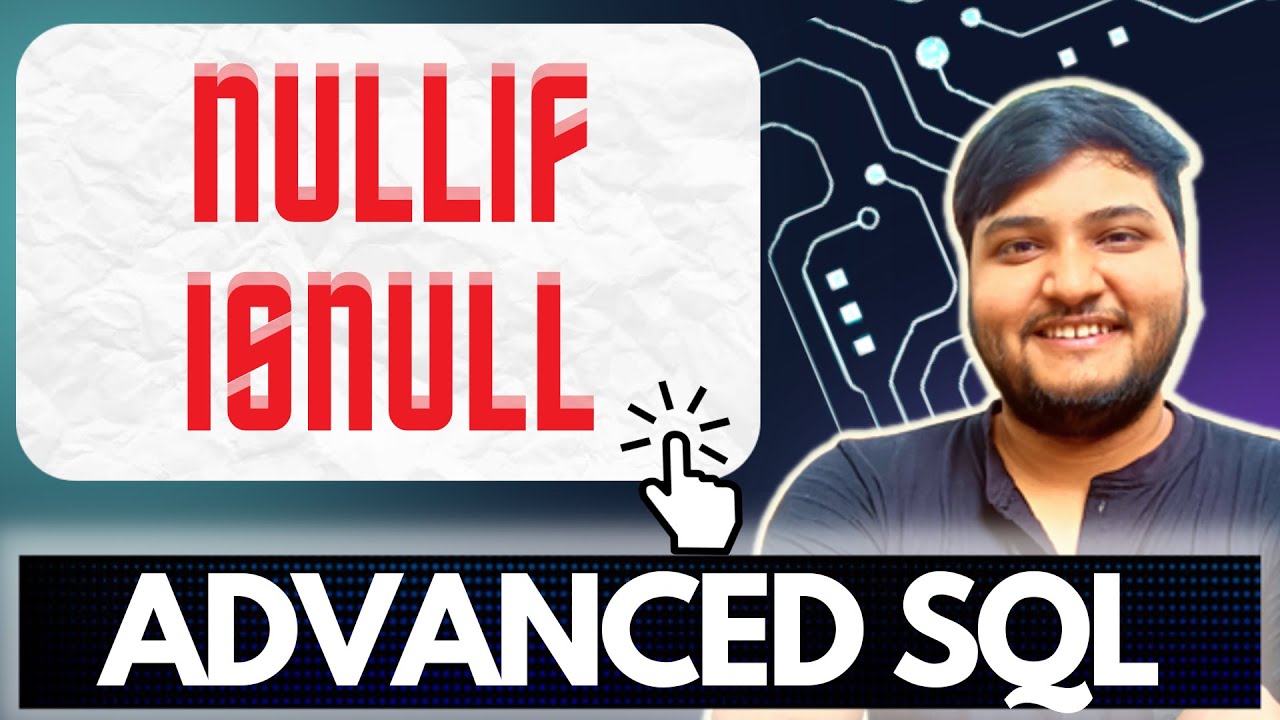 ISNULL AND NULLIF IN SQL | Advanced SQL | Ashutosh Kumar
