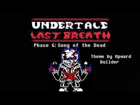 Undertale Last Breath UST - Phase 6: Song of the Dead