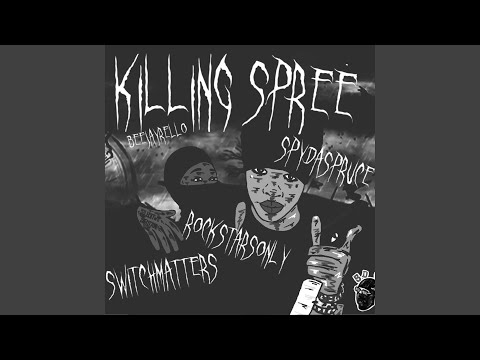 Killing Spree (feat. Spydaspruce)