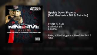 Upside Down Frowns (feat. Bushwick Bill & Esincho)