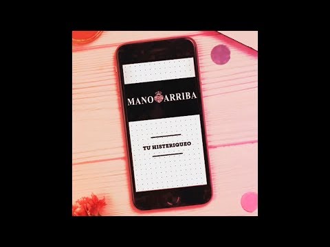 Mano Arriba - Típico (Tu Histeriqueo) (Video Lyric)