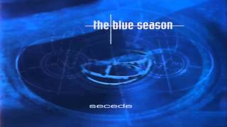The Blue Season- Reality