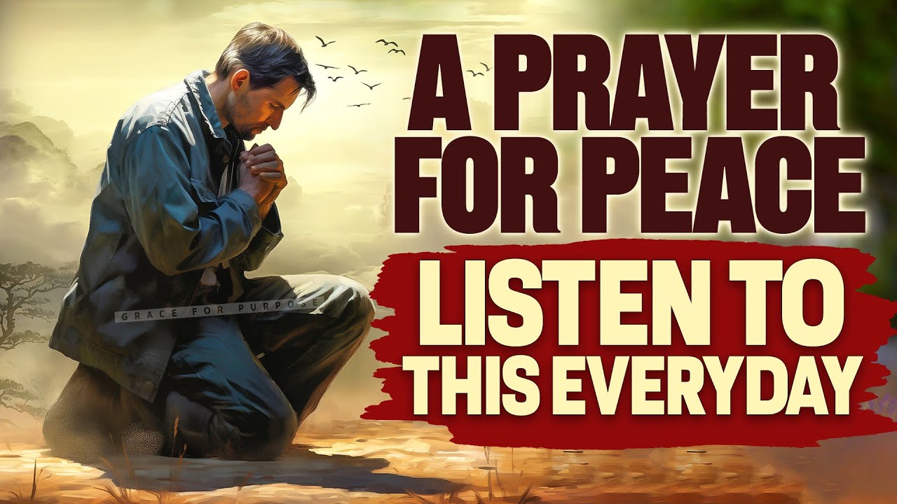 The Peace Of God Covers You Even When Life Is Uncertain | A Blessed Daily Prayer