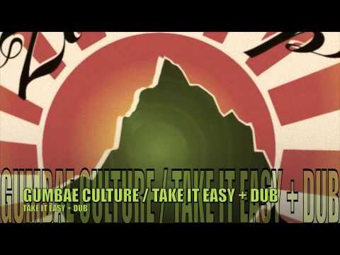 GUMBAE CULTURE - Take It Easy + DUB