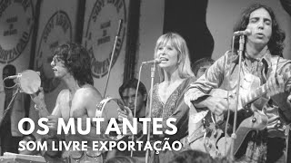 Os Mutantes | Programa Som Livre Exportação (Pavilhão do Anhembi, 1971)