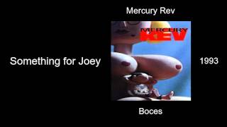 Mercury Rev - Something for Joey - Boces [1993]