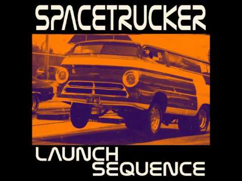 Spacetrucker - Launch Sequence (Full Album 2016)