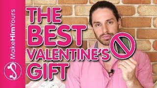 Best Valentine's Day Gift For Him | The ONE Gift He REALLY Wants On Valentines Day