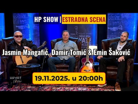 HP SHOW | Jasmin Mangafić, Damir Tomić – Maduna & Emin Šaković