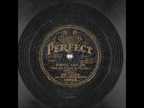 You'll Get By (With the Twinkle in Your Eye) ~ Bob Causer & His Cornellians w/ Dick Robertson (1932)