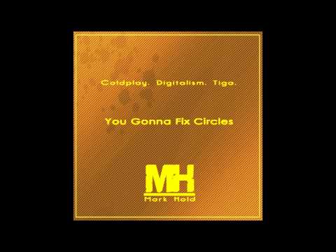 Coldplay, Digitalism, Tiga - You Gonna Fix Circles (Mark Hold Bootleg)