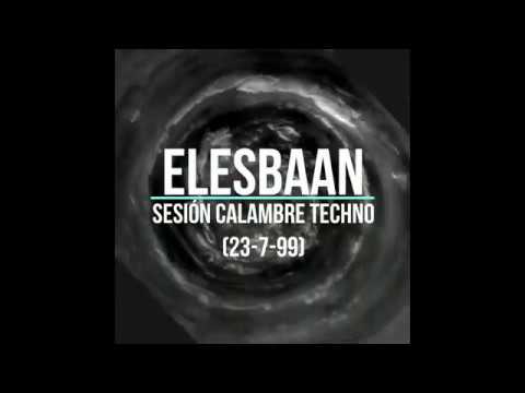 Elesbaan - Sesión Calambre Techno (23-7-99)